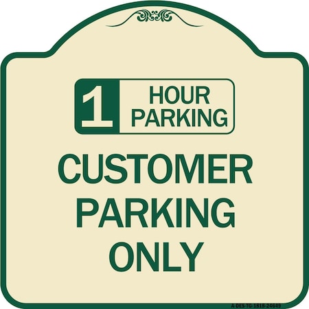 1 Hour Parking Customer Parking Only Heavy-Gauge Aluminum Architectural Sign